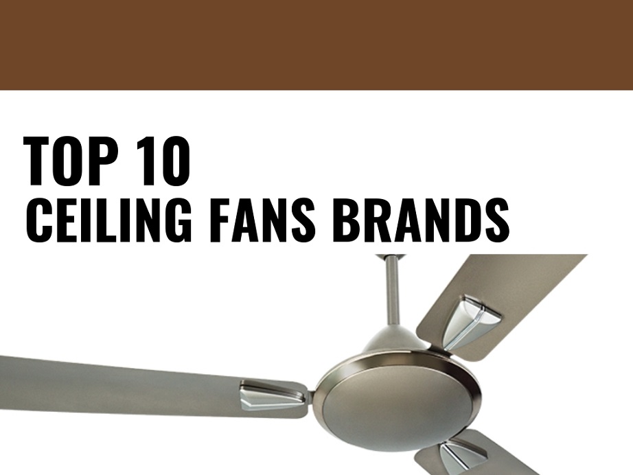 Best Ceiling Fans Brands In India, Top 10 Ceiling Fans